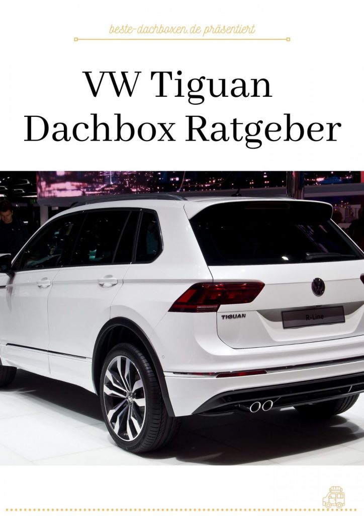 VW Tiguan Dachbox Ratgeber